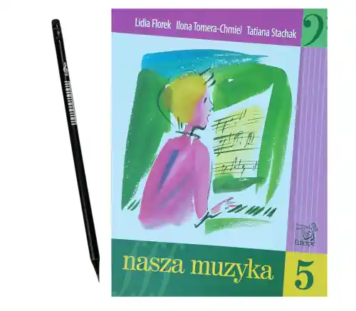 Nasza Muzyka 5 - Stachak Florek Chmiel - Podręcznik Kształcenie Słuchu + Ołówek