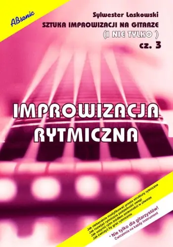 Sztuka improwizacji na gitarze i nie tylko cz.3 - Improwizacja rytmiczna