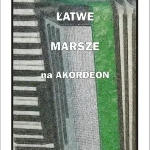 Contra Łatwe Marsze na Akordeon A. Częstochowski