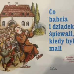 Co babcia i dziadek śpiewali kiedy byli mali