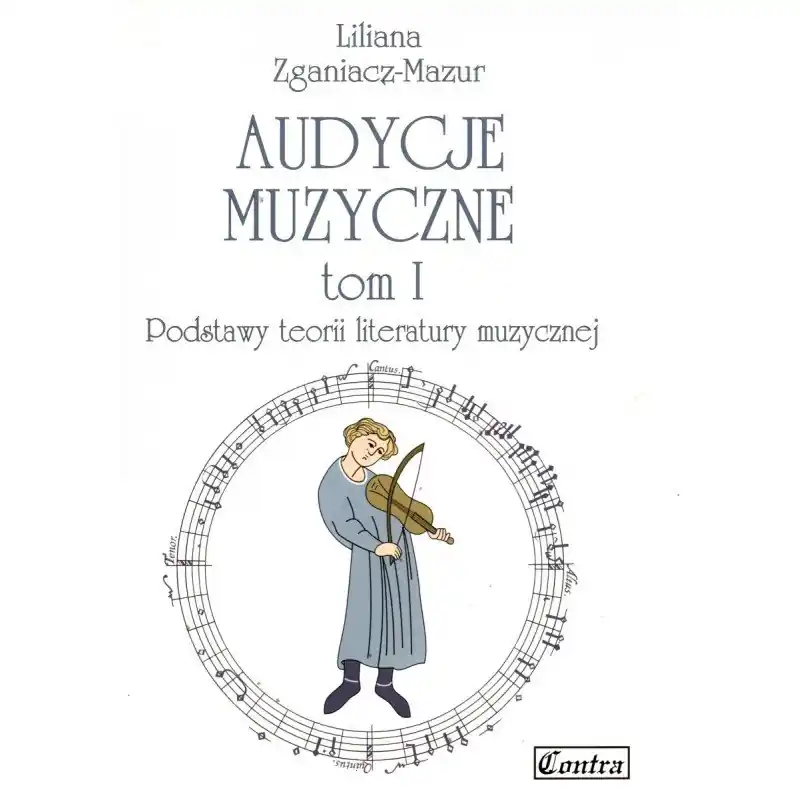 CONTRA Audycje muzyczne tom 1 podstawy teorii literatury muzycznej
