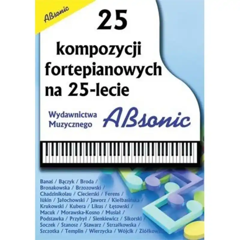 Absonic 25 Kompozycji fortepianowych na 25-lecie