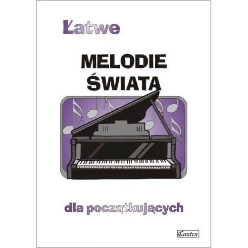 Contra Łatwe melodie świata dla początkujących fortepian
