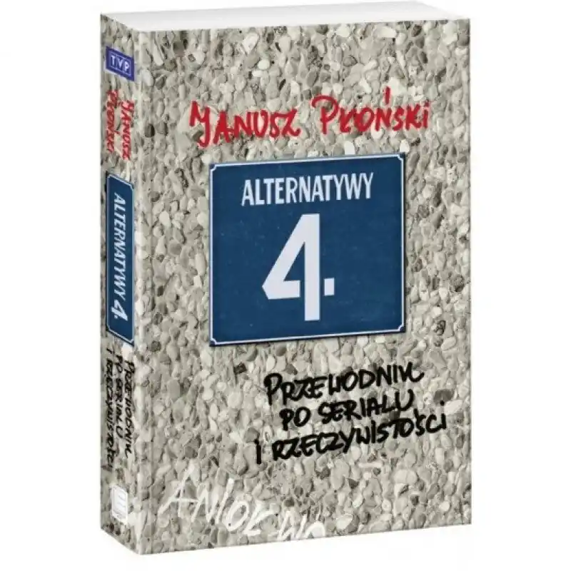 Edipresse Alternatywy 4 Przewodnik po serialu i rzeczywistości Płoski Janusz