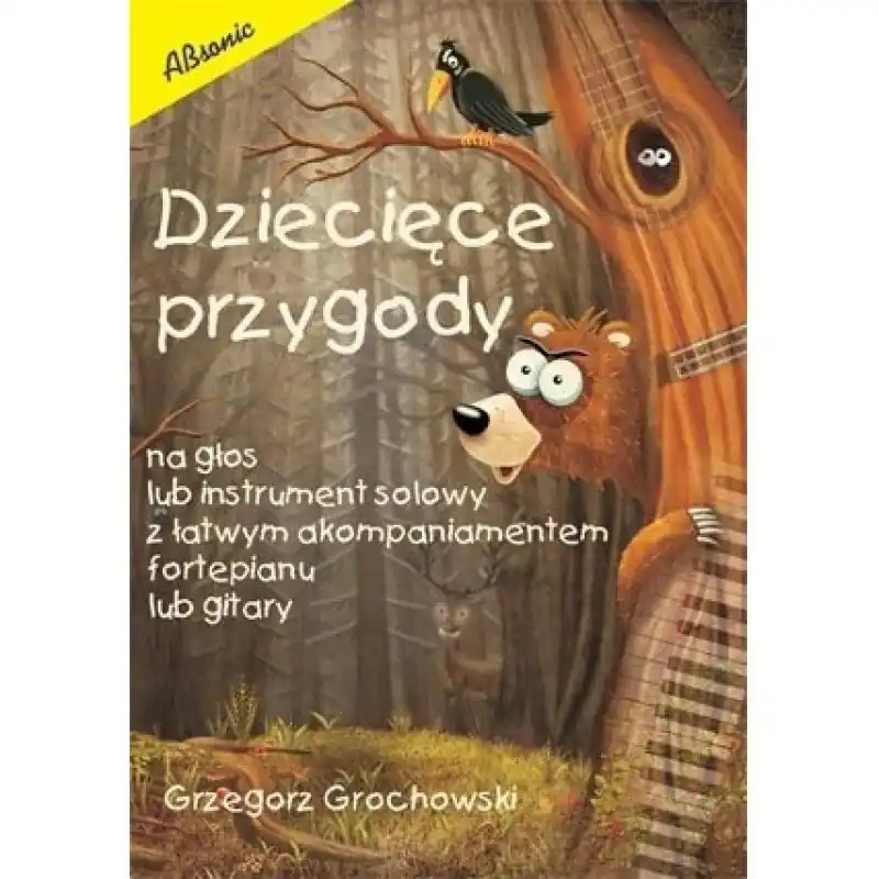 Absonic Dziecięce przygody na głos lub instrument z łatwym akompaniamentem fortepianu lub gitary