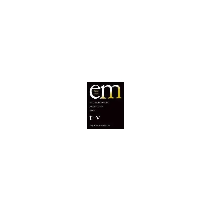 PWM EM-11 Encyklopedia Muzyczna t. 11 t-v